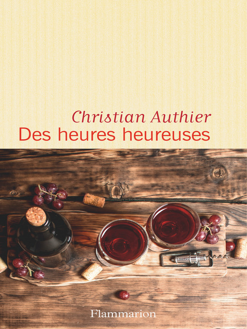 Title details for Des heures heureuses by Christian Authier - Wait list